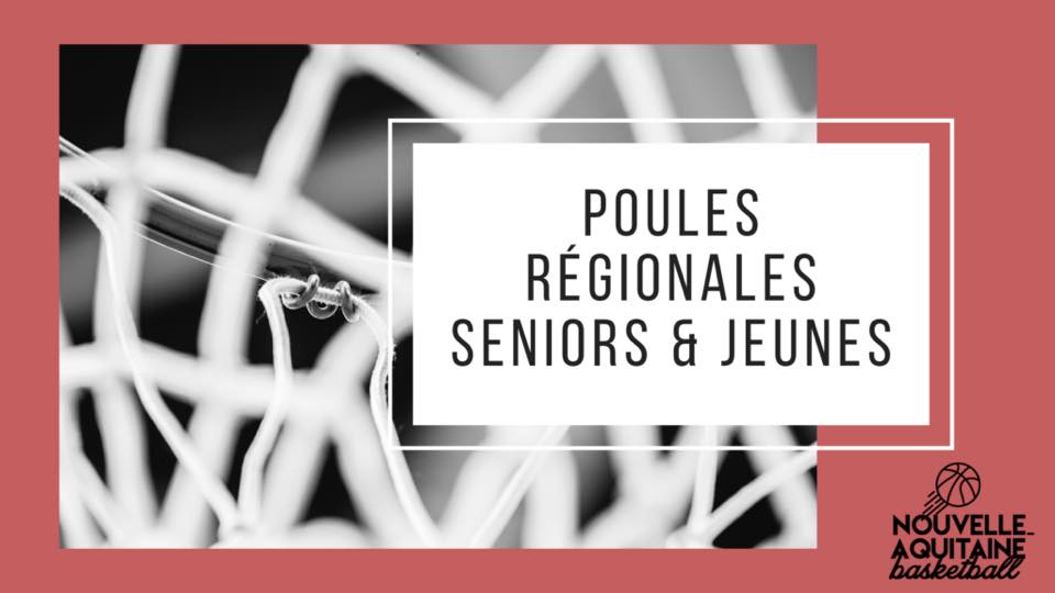 Ligue Nouvelle-Aquitaine : Poules Séniors et Jeunes ici !